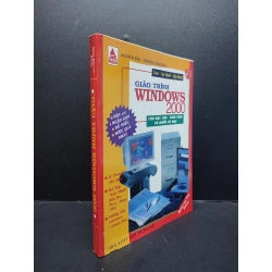 Giáo trình Windows 2000 mới 70% ố có nấp gấp sách 2003 HCM1406 Nguyễn Tiến - Trương Cẩm Hồng SÁCH GIÁO TRÌNH, CHUYÊN MÔN