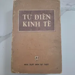 Từ điển Kinh tế - Nhiều tác giả - Tra cứu / Kinh tế 1024740