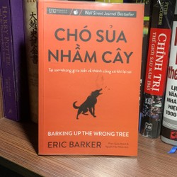 Sách kỹ năng sống:Chó Sủa Nhầm Cây - ( mới 90%)