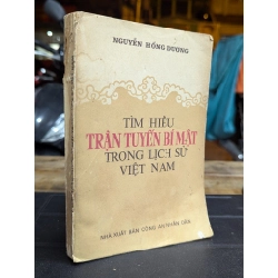 TÌM HIỂU TRẬN TUYẾN BÍ MẬT TRONG LỊCH SỬ VIỆT NAM - NGUYỄN HỒNG DƯƠNG