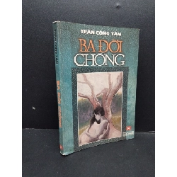 [Phiên Chợ Sách Cũ] Ba đời chồng2002 2303