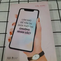 Làm sao để tồn tại giữa thời đại chuộng Nhan Sắc? Tg. TIÊU XƯỚC.