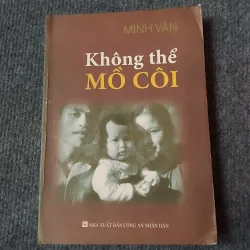 KHÔNG THỂ MỒ CÔI - MINH VÂN