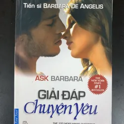 (Sách cũ) Ask Barbara - Giải đáp chuyện yêu - Tiến sĩ Barbara De Angelis