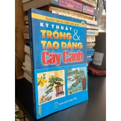 Kỹ thuật trồng và tạo dáng cây cảnh - Vương Trung Hiếu biên soạn