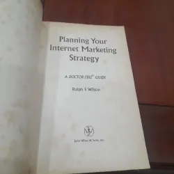 Ralph F. Wilson - PLANNING YOUR INTERNET MARKETING STRATEGY 791302