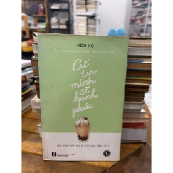 Cứ Tin Mình Sẽ Hạnh Phúc - Mèo Xù - Mèo Xù