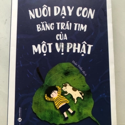 Sách Nuôi dạy con bằng trái tim của một vị Phật