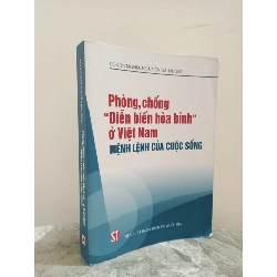 [Phiên Chợ Sách Cũ] Phòng, Chống "Diễn Biến Hoà Bình" Ở Việt Nam - Mệnh Lệnh Của Cuộc Sống (2015) - Nguyễn Bá Dương S1911