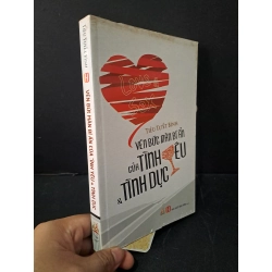 Vén bức màn bí ẩn của tình yêu và tình dục mới 80% bẩn bìa, ố nhẹ, tróc gáy, tróc bìa nhẹ 2015 Tiêu Tuyết Bình HCM1804 TÂM LÝ Blogmeo 27525