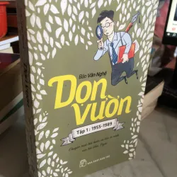 Dọn vườn tập 1: 1955-1989 Báo Văn Nghệ 