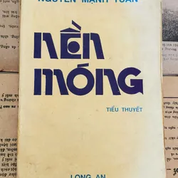 Tiểu thuyết NỀN MÓNG, tác giả Nguyễn Mạnh Tuấn