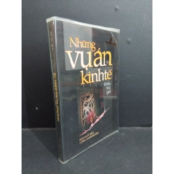 Những vụ án kinh tế mới 90% ố nhẹ 2006 HCM2811 Nhiều tác giả VĂN HỌC