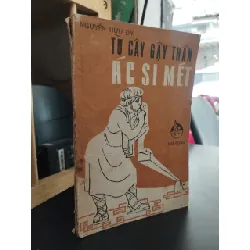 Từ cây gậy thần Ác si mét - Nguyễn Hữu Dy