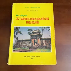 Kể chuyện các vương phi, công chúa, nữ cung triều Nguyễn  695527