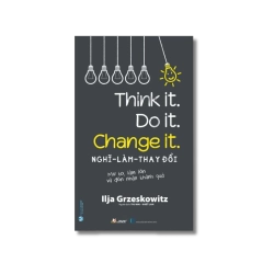 Nghĩ - Làm - Thay đổi - Ilja Grzeskowitz Vanvosach
