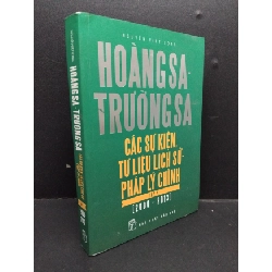 [Phiên Chợ Sách Cũ] Hoàng Sa - Trường Sa các sự kiện lịch sử pháp lý chính tập 2 (2000 - 2013)2014 2303
