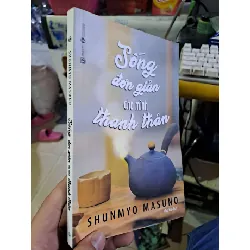 Sống đơn giản cho mình thanh thản - Masuni SỨC KHỎE - THỂ THAO HCM1008