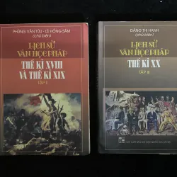 Lịch sử Văn học Pháp - Thế kỷ XVIII và Thế kỷ XIX (Tập II và III) 1029890