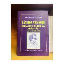 Văn hóa Văn nghệ khoa học xã hội và nhân văn tập 12 (2005-2006) - Trần Trọng Đăng Đàn - GIÁO TRÌNH, CHUYÊN MÔN - VAVO2011-96
