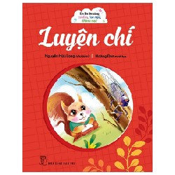 Em Lớn Lên Cùng Ca Dao, Tục Ngữ, Thành Ngữ - Luyện Chí - Nguyễn Hữu Long, Hoàng Đan