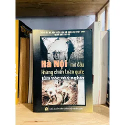 Hà Nội mở đầu kháng chiến toàn quốc tầm vóc và ý nghĩa