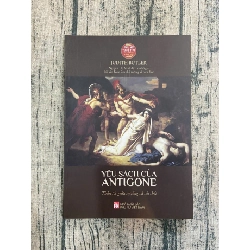 Yêu sách của Antigone 95% 2021 Judith Butler TSTK250116 VĂN HỌC
