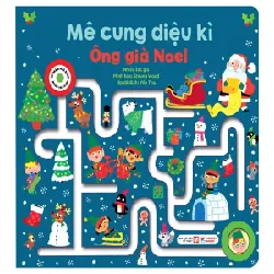 Mê Cung Diệu Kì - Ông Già Noel - Nhiều Tác Giả