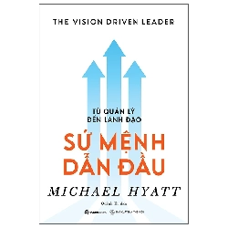 Từ quản lý đến lãnh đạo - Sứ mệnh dẫn đầu_250K - Michael Hyatt - 2022 - Saigonbooks Rebooks.vn