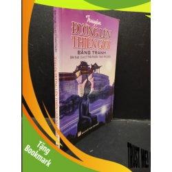 (TẶNG BOOKMARK) Truyện Đường Lên Thiên Giới Bằng Tranh cư sĩ Lý Thái Thuận mới 80% 2008 RBK0904