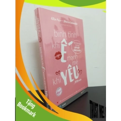 (TẶNG BOOKMARK) Bình Tĩnh Khi Ế, Mạnh Mẽ Khi Yêu (Tái Bản 2018) - Ellen Fein, Sherrie Scheneider Mới 95% RBK.ASB0103