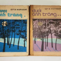 Truyện ngắn DƯỚI ÁNH TRĂNG (Guy De Maupassant) - trọn bộ 2 tập 600 trang)