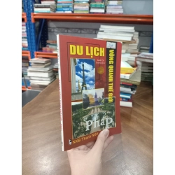 Du lịch vòng quanh thế giới: Pháp - Anh Côi biên dịch