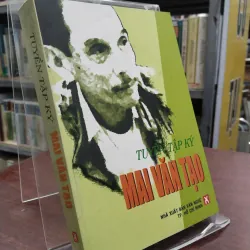 TUYỂN TẬP KÝ MAI VĂN TẠO