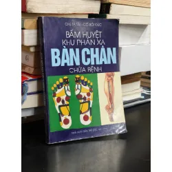 Bấm huyệt khu phản xạ bàn chân chữa bệnh