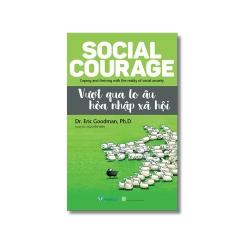 Vượt qua lo âu hòa nhập xã hội - Eric Goodman Vanvosach
