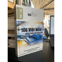 100 Việt Kiều Nói Về Thành Phố Hồ Chí Minh - Nguyễn Việt Thuận, Thành Trung, Lam Điền, Tường Vân
