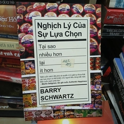 Nghịch lý của sự lựa chọn - Barry Schwartz