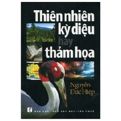 Thiên Nhiên Kỳ Diệu Hay Thảm Họa - Nguyễn Đức Hiệp