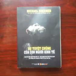 [Sách Kinh Tế] Sự Tuyệt Chủng Của Con Người Kinh Tế (Michael Shermer)