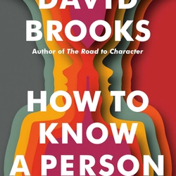 How to Know a Person: The Art of Seeing Others Deeply and Being Deeply Seen