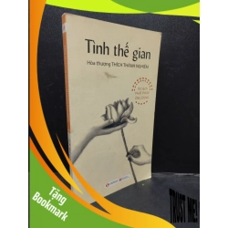 (TẶNG BOOKMARK) Tình thế gian năm 2013 mới 90% bẩn nhẹ RBK2602 tôn giáo