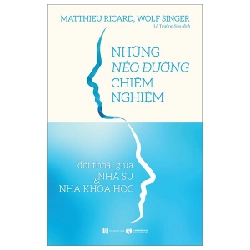 Những Nẻo Đường Chiêm Nghiệm - Đối Thoại Giữa Nhà Sư Và Nhà Khoa Học - Matthieu Ricard, Wolf Singer ASB.PO Oreka-Blogmeo120125