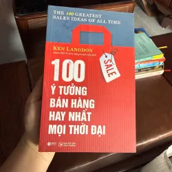 100 Ý TƯỞNG BÁN HÀNG HAY NHẤT MỌI THỜI ĐẠI – Ken Langdon- K3 1004861