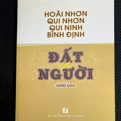 HOÀI NHƠN, QUI NHƠN, QUI NINH, BÌNH ĐỊNH ĐẤT VÀ NGƯỜI - Tác giả NGUYỄN THANH QUANG