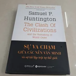Sự Va Chạm Giữa Các Nền Văn Minh Và Sự Tái Lập Trật Tự Thế Giới - Bìa Cứng (Tái Bản 2018)