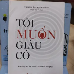 Sách: Tôi muốn giàu có - TG: Suchana Swangsrisuthikul (B3)