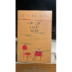 Làn Gió Chảy Qua- Tác giả Lê Minh Khuê -NXB Trẻ2016 -Sách mới nguyên seal