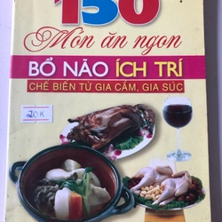 150 MÓN ĂN NGON BỔ NÃO ÍCH TRÍ - 151 TRANG, NXB: 2010