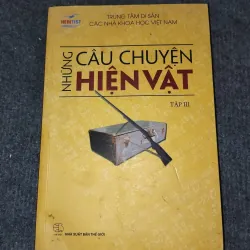 NHỮNG CÂU CHUYỆN HIỆN VẬT TẬP III